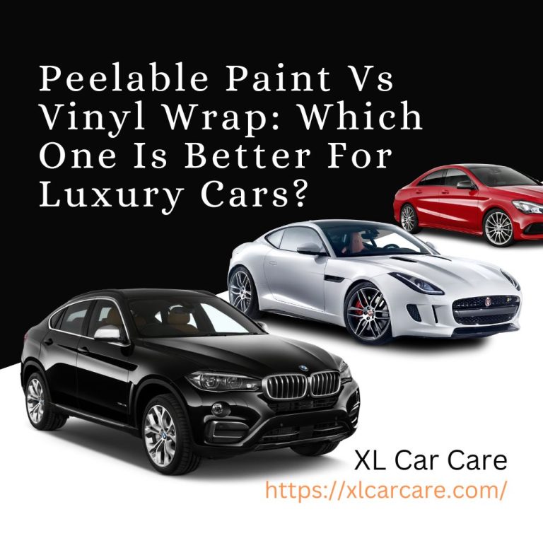 Peelable Paint Vs Vinyl Wrap Which One Is Better For Luxury Cars? xl