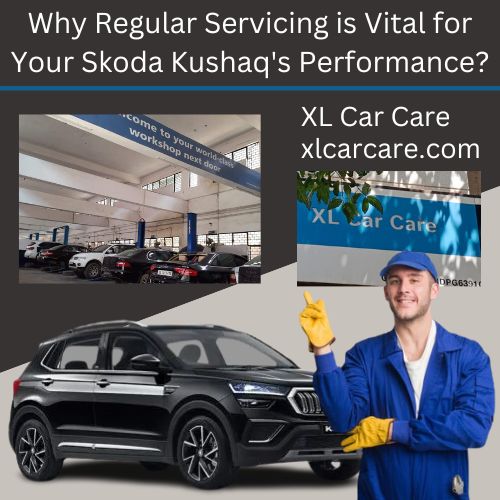 Why Regular Servicing is Crucial for Your Skoda Kushaq?