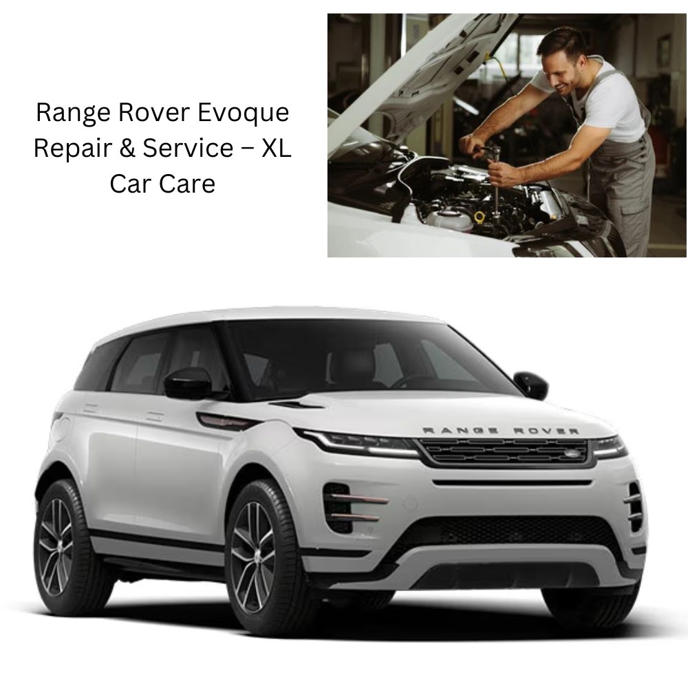 Range Rover Evoque Repair & Service – XL Car Care